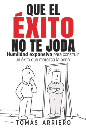 Portada de Que el éxito no te joda, de Tomás Arriero